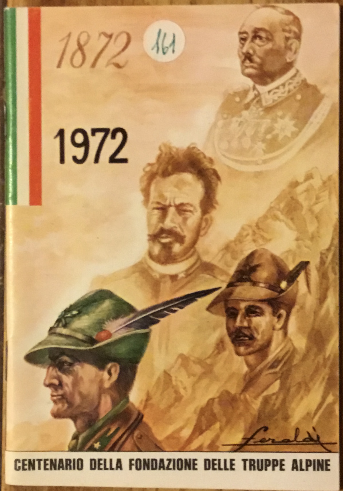 1872-1972 . Centenario dell a fondazione delle truppe alpine. Programma …