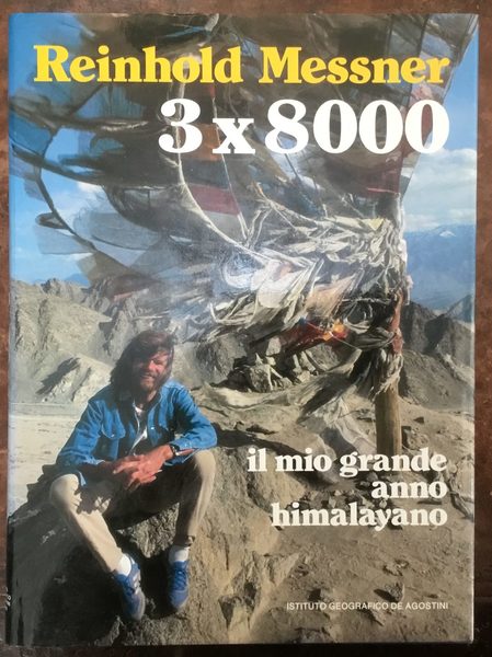 3 x 8000 Il mio grande anno himalajano