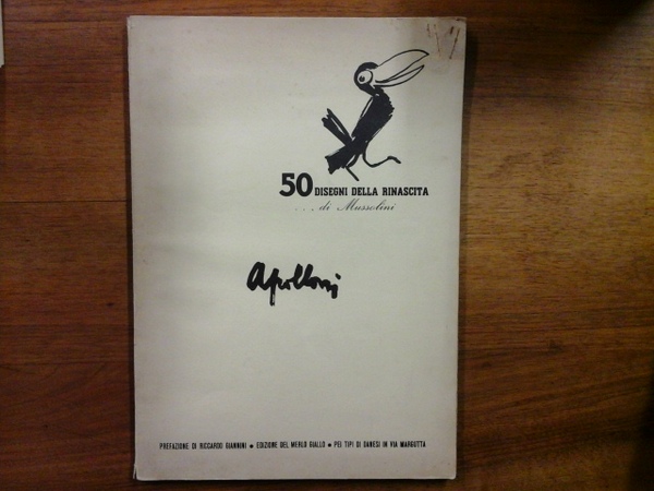 50 disegni della rinascita. di Mussolini