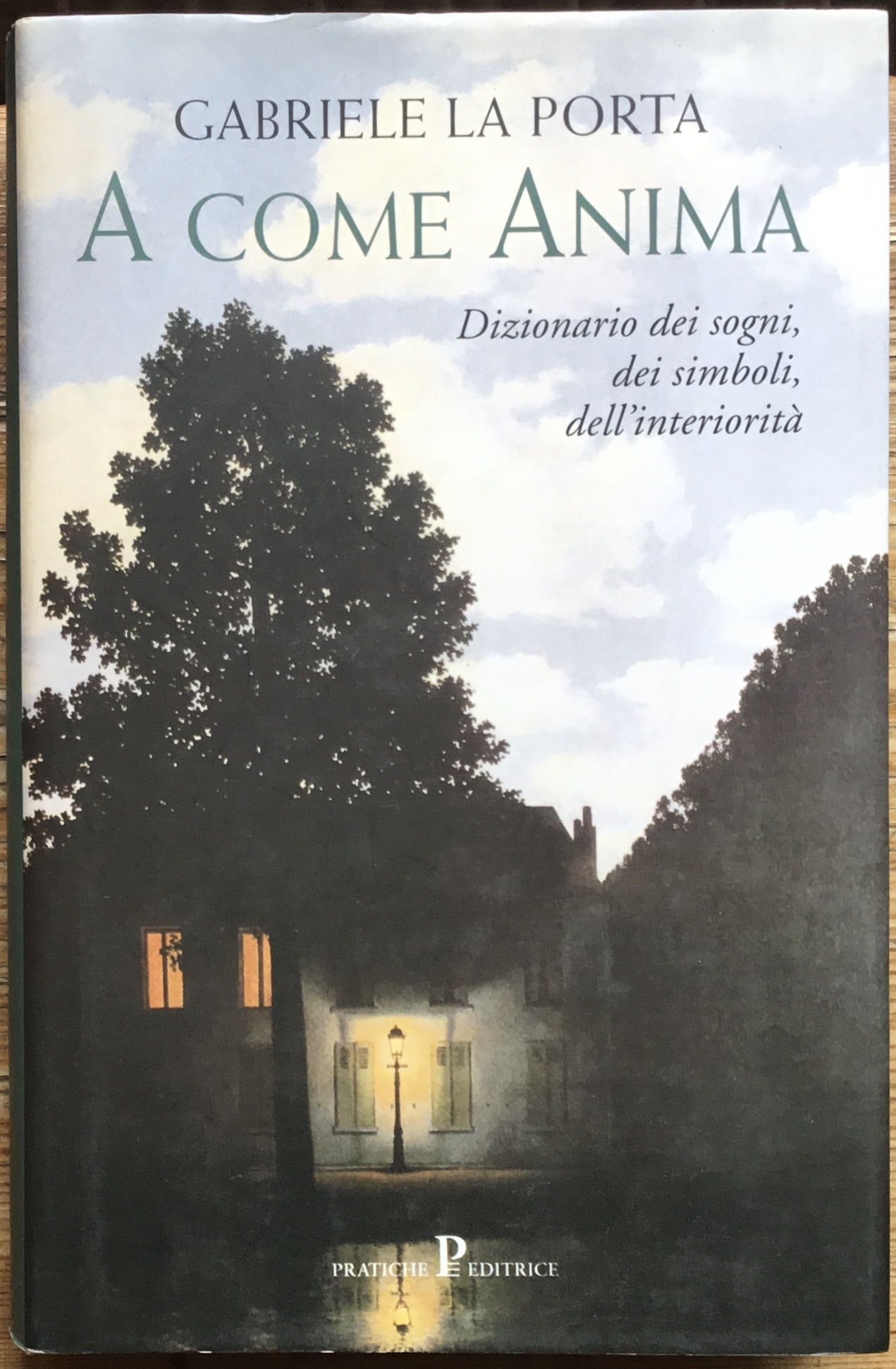 A come Anima. Dizionario dei sogni, dei simboli, dell’ interiorità.