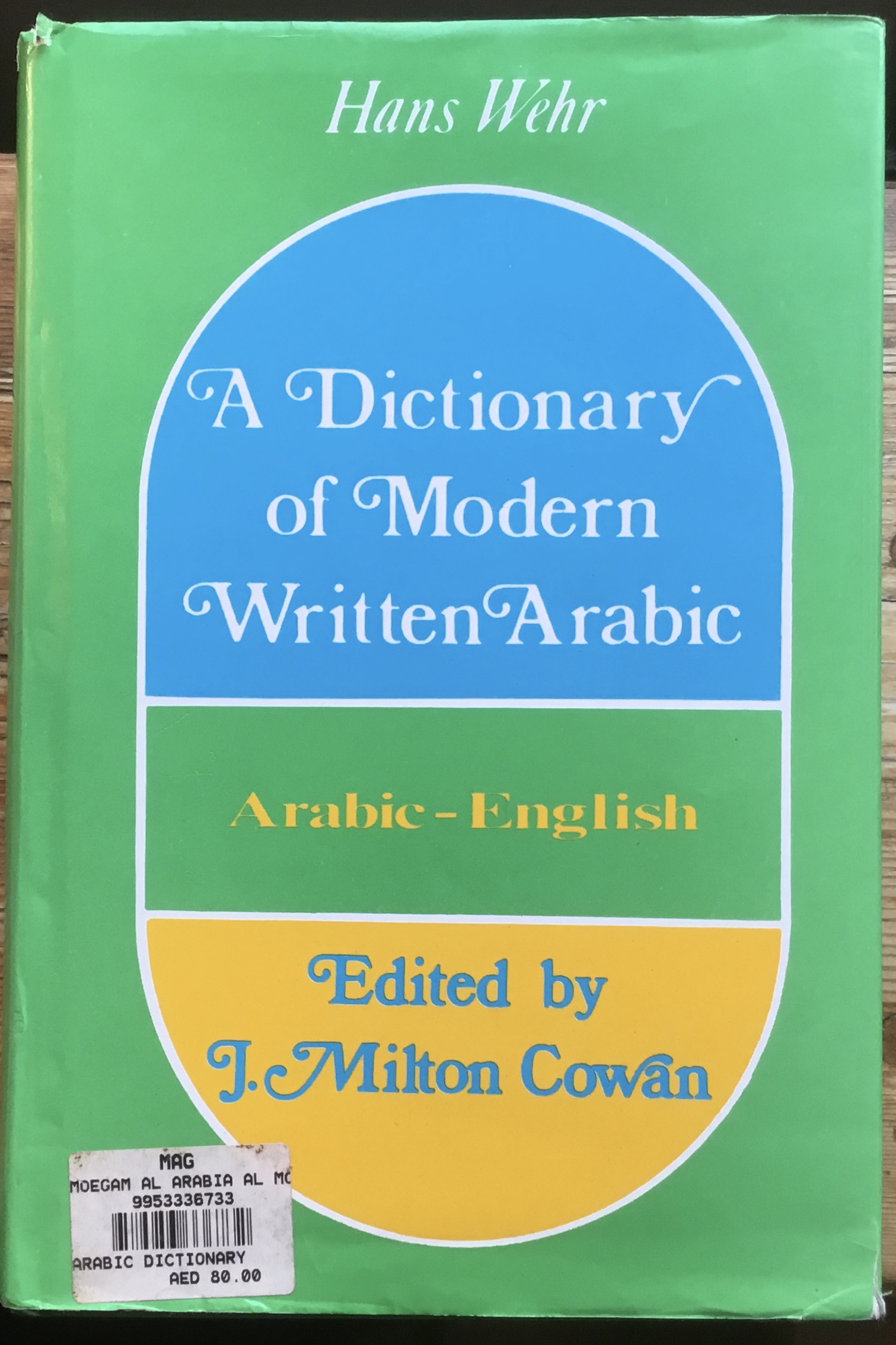 A Dictionary of Modern Written Arabic. Arabic- English