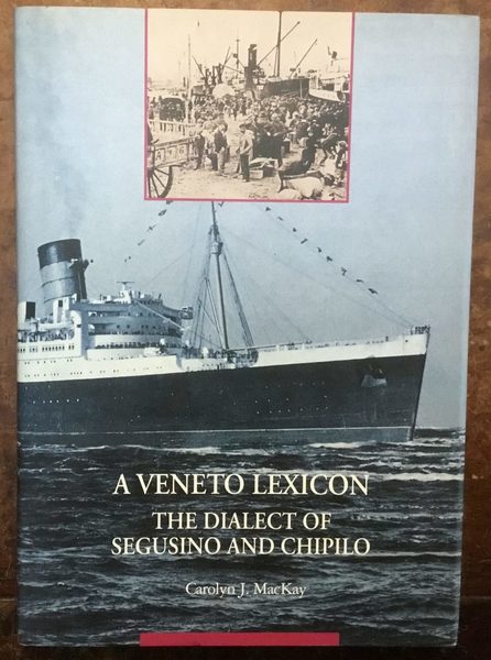 A veneto lexicon. The dialect of Segusino and Chipilo