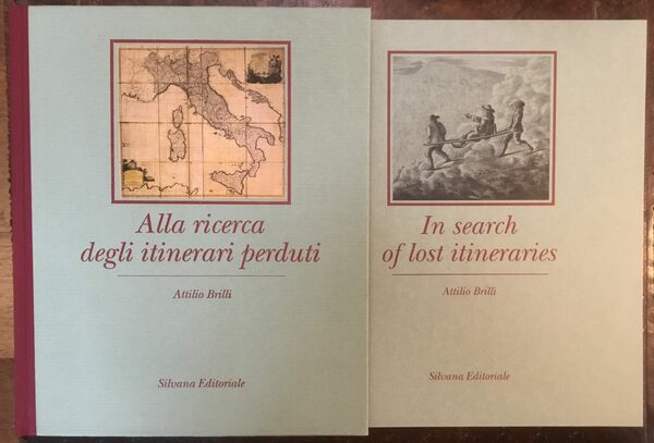 Alla ricerca degli itinerari perduti - In search of lost …