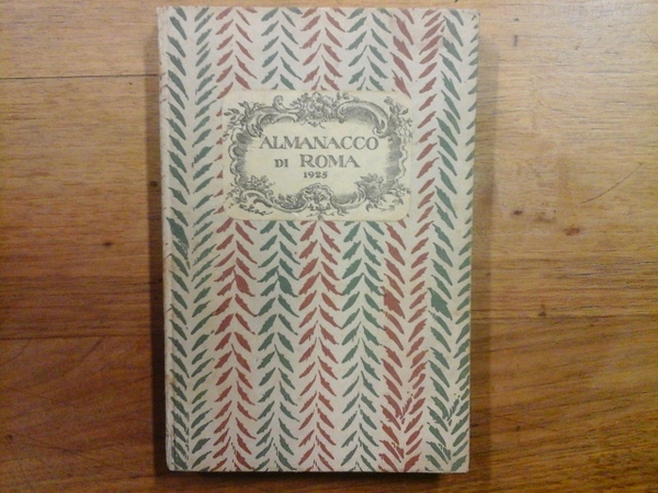 Almanacco di roma per l'anno 1925. Ornamenti e disegni di …