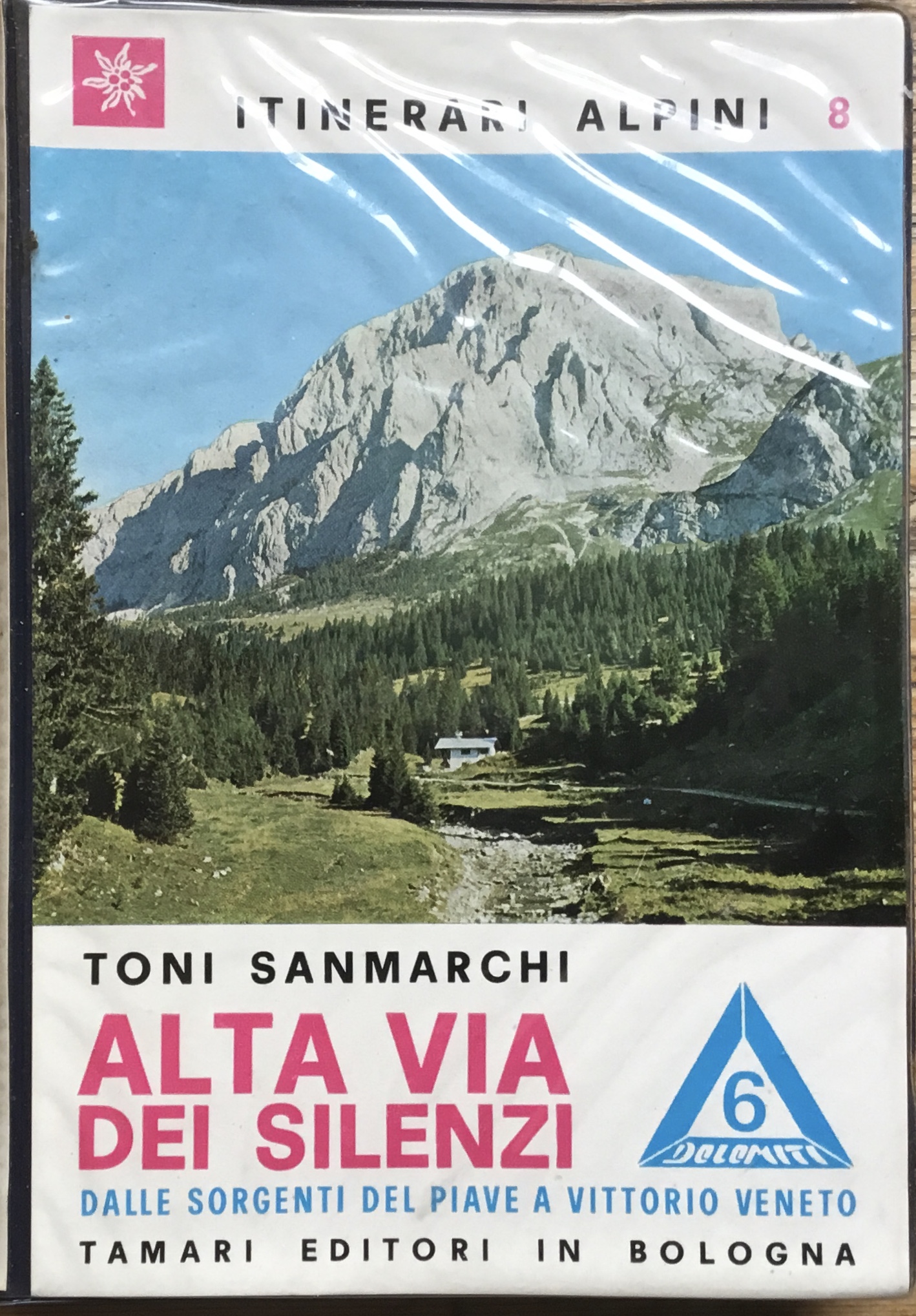 Alta Via dei Silenzi. Dalle sorgenti del Piave a Vittorio …