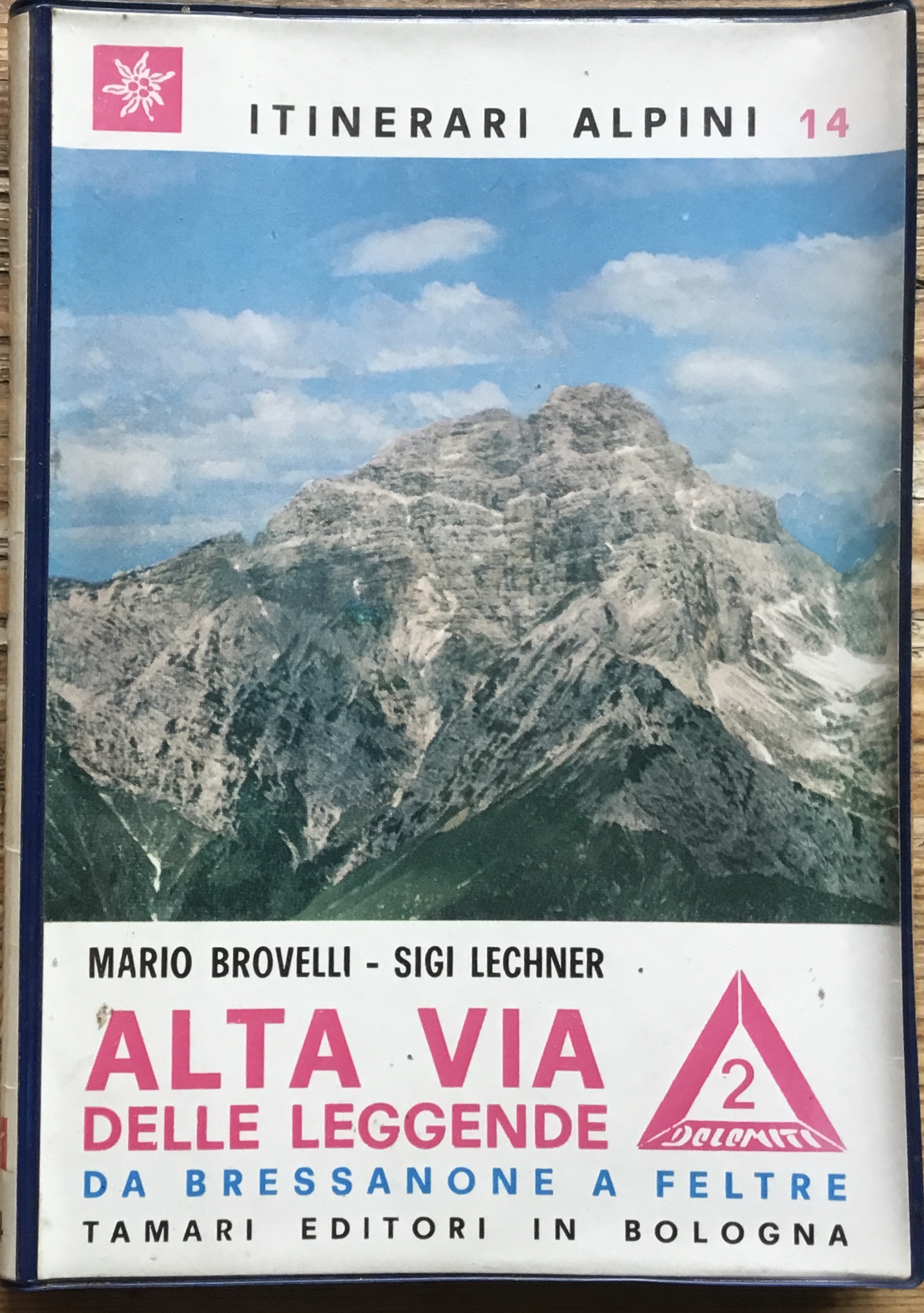Alta Via delle Leggende. Da Bressanone a Feltre. Itinerari Alpini …