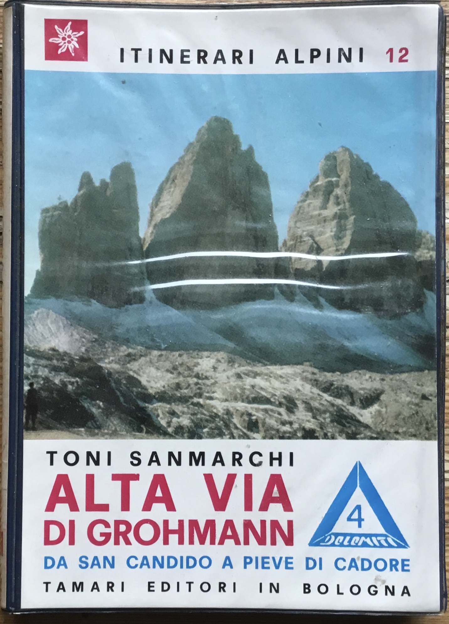 Alta Via di Grohmann. Da San Candido a Pieve di …