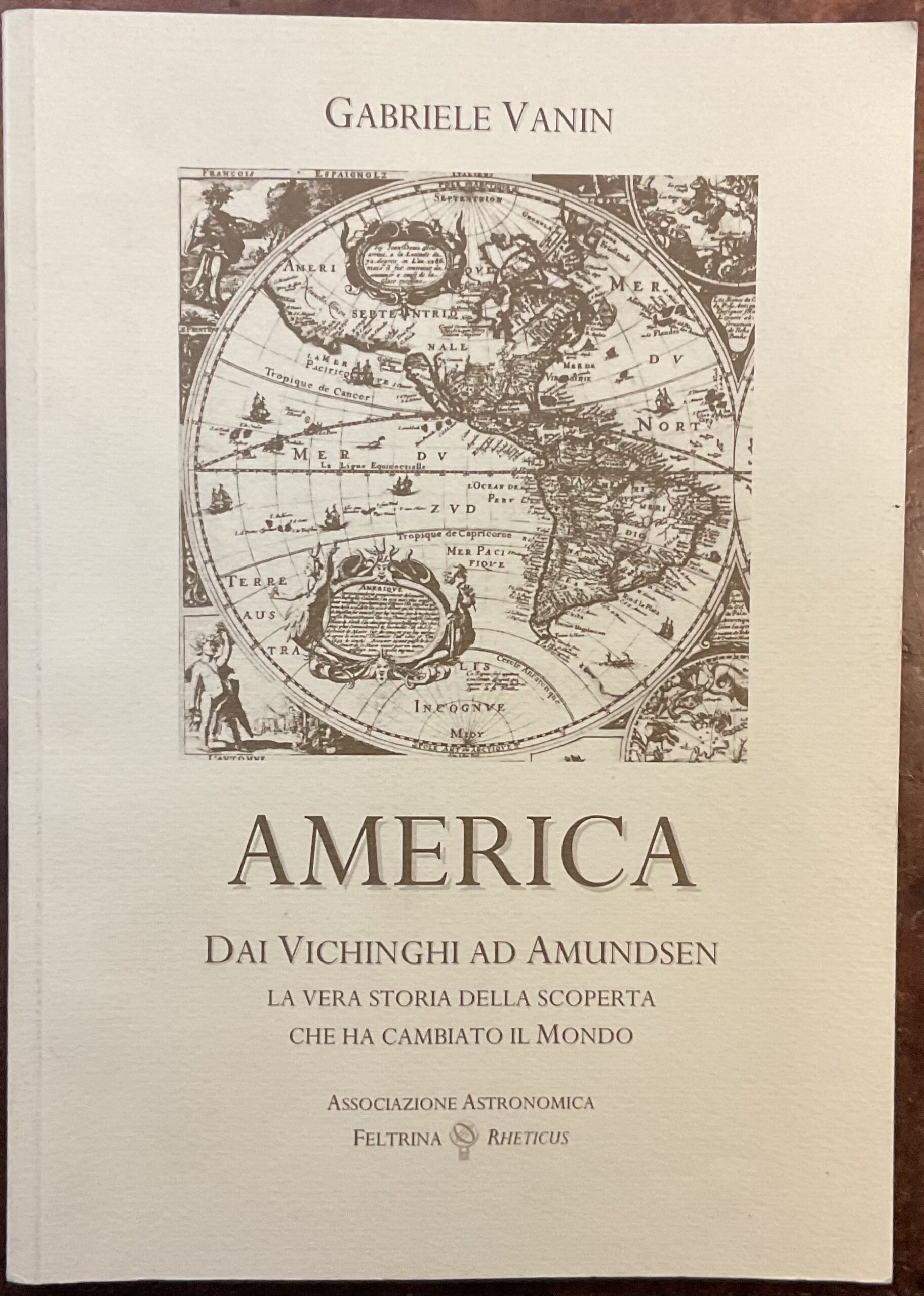 America. Dai Vichinghi ad Amundsen. La vera storia della scoperta …