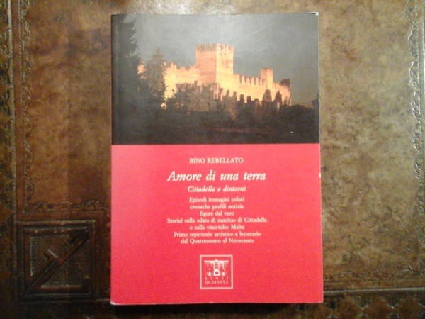 Amore di una terra. Cittadella e dintorni