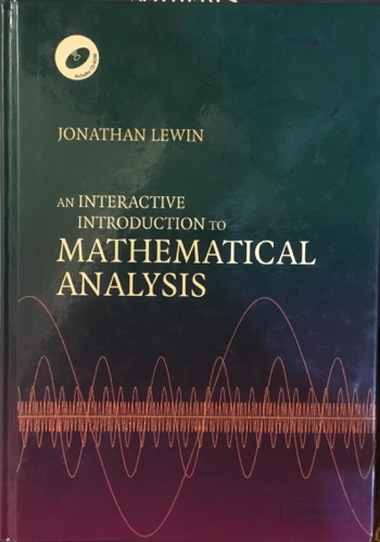 An Interactive Introduction to Mathematical Analysis (includes cd rom)