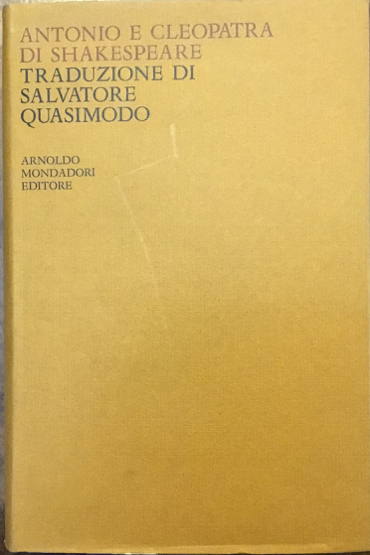 Antonio e Cleopatra di Shakespeare. Traduzione di Salvatore Quasimodo