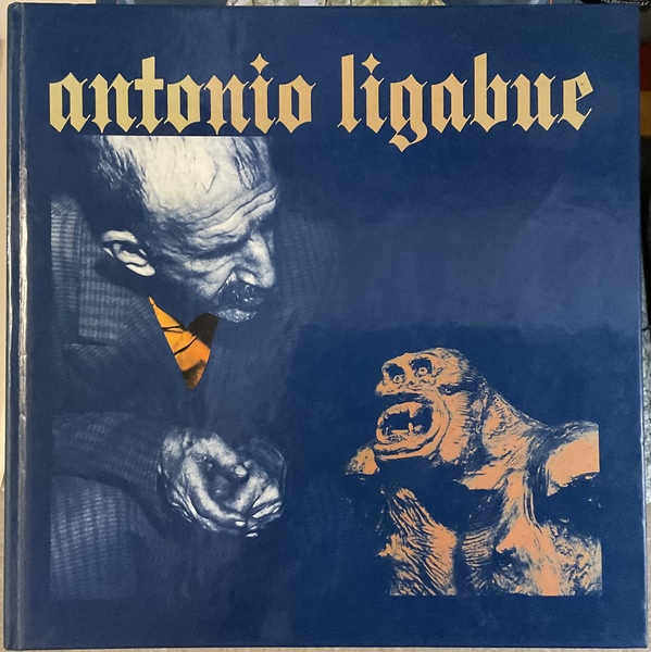 Antonio Ligabue (1899-1965). Mostra antologica, Centro Turistico Culturale ‘Nof Filò’, …