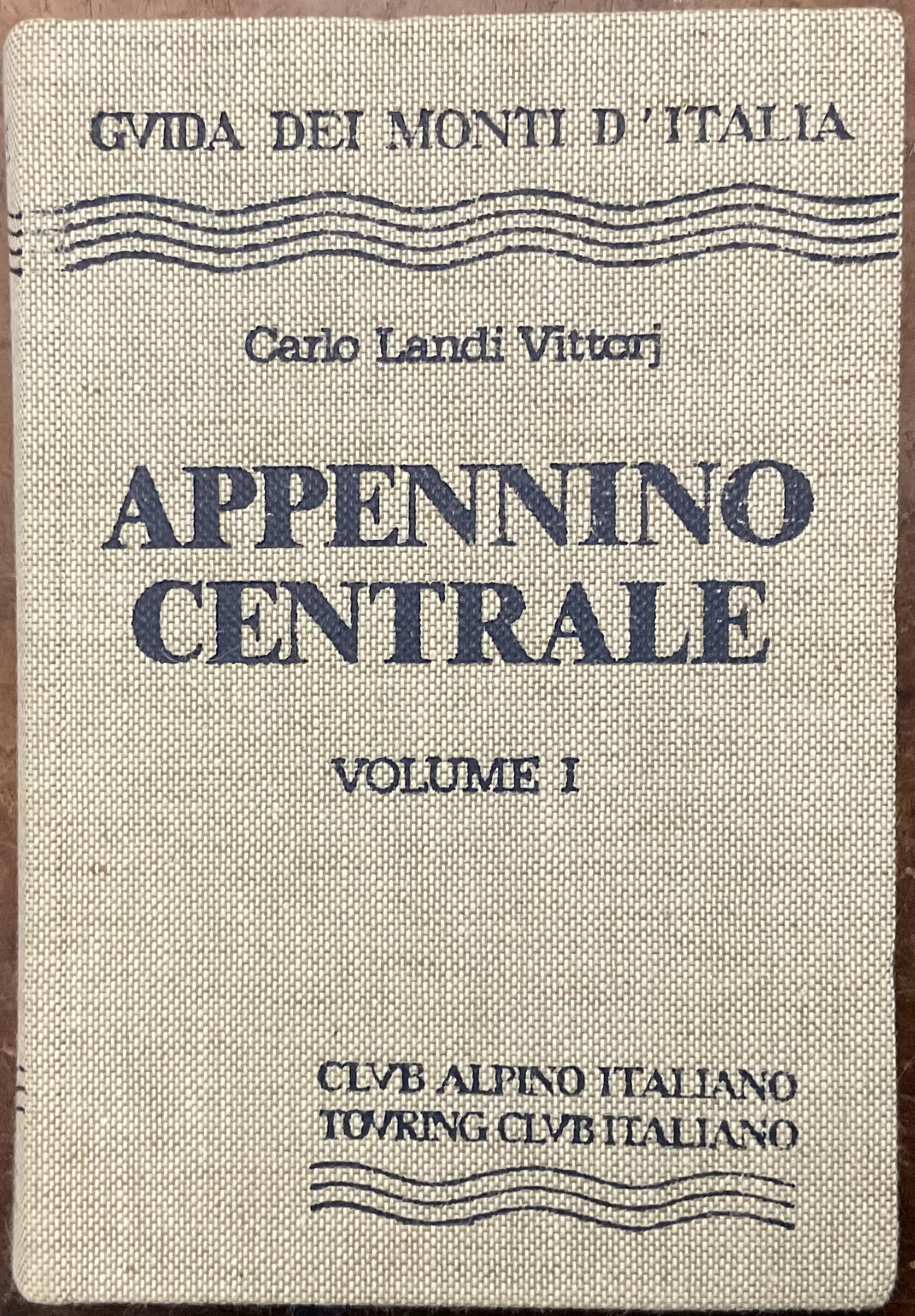 Appennino Centrale. Volume I. Guida dei Monti d’Italia