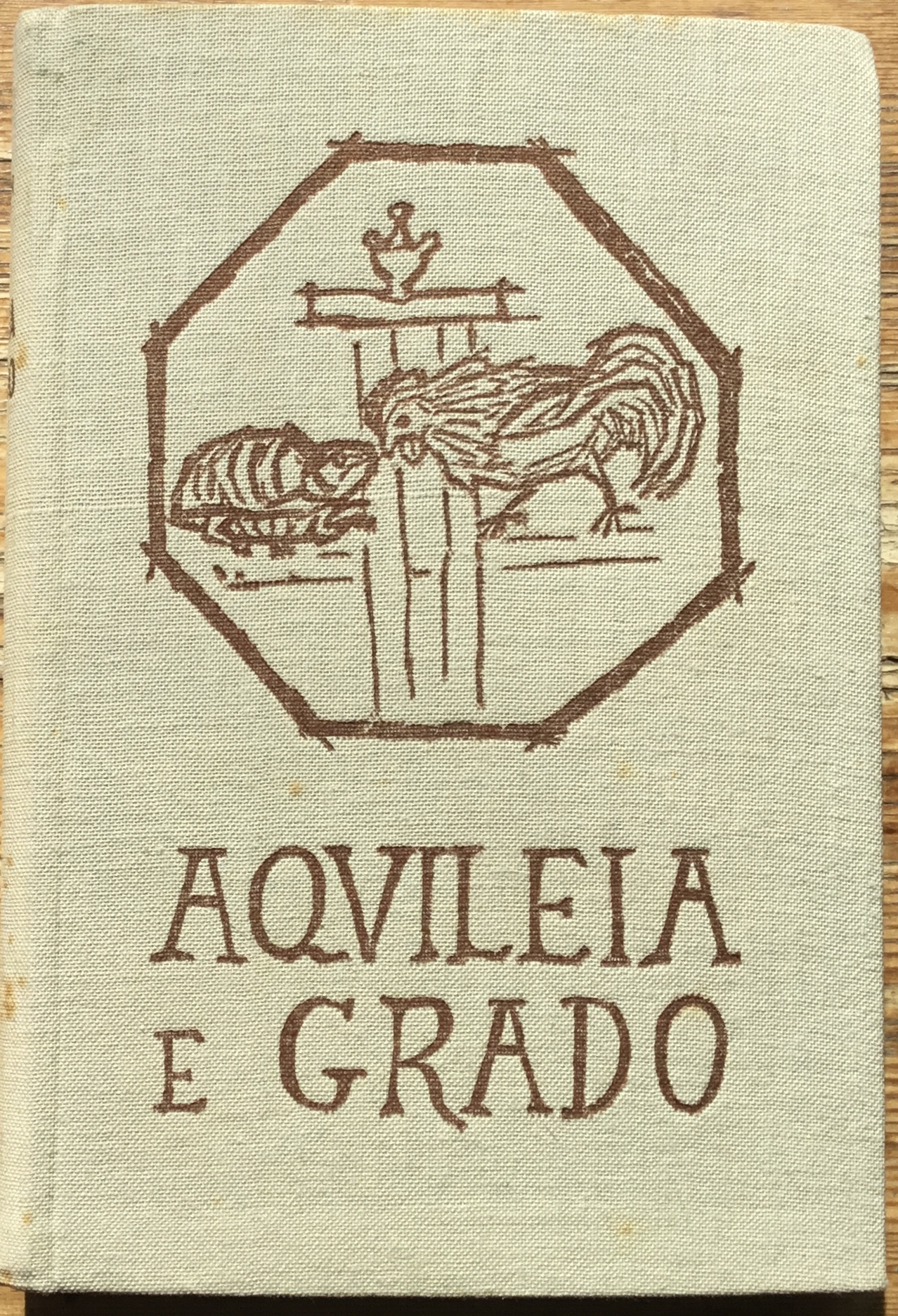 Aquileia e Grado. Guida Storico Artistica