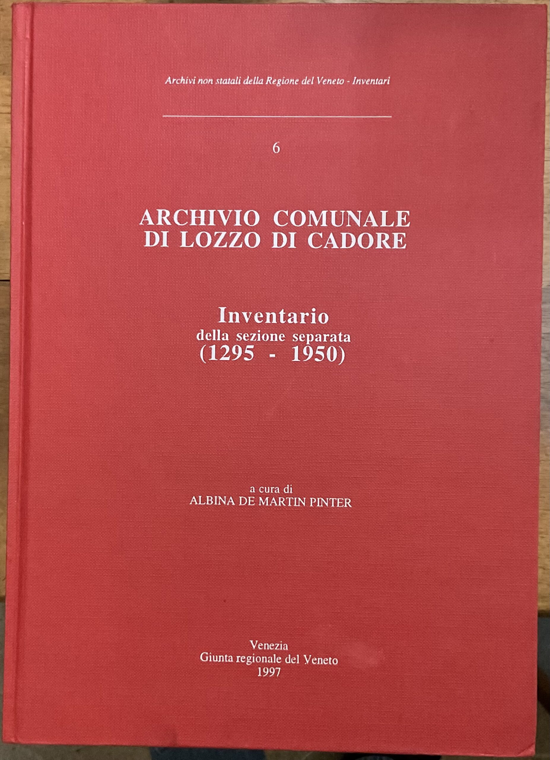 Archivio comunale di Lozzo di Cadore. Inventario della sezione separata …