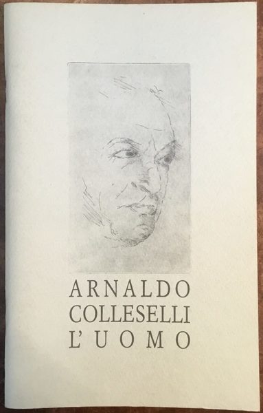 Arnaldo Colleselli l’uomo