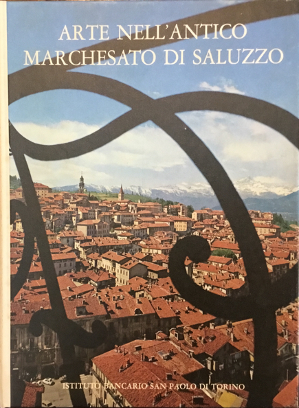 Arte nell’antico Marchesato di Saluzzo