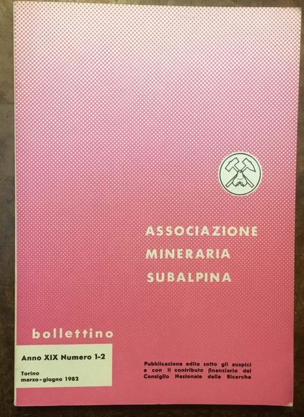 Associazione Mineraria Subalpina. Bollettino. Anno XIX, numero 1-2, marzo-giugno1982