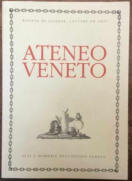 Ateneo Veneto. Rivista di Scienze, Lettere ed Arti. Anno 1999, …