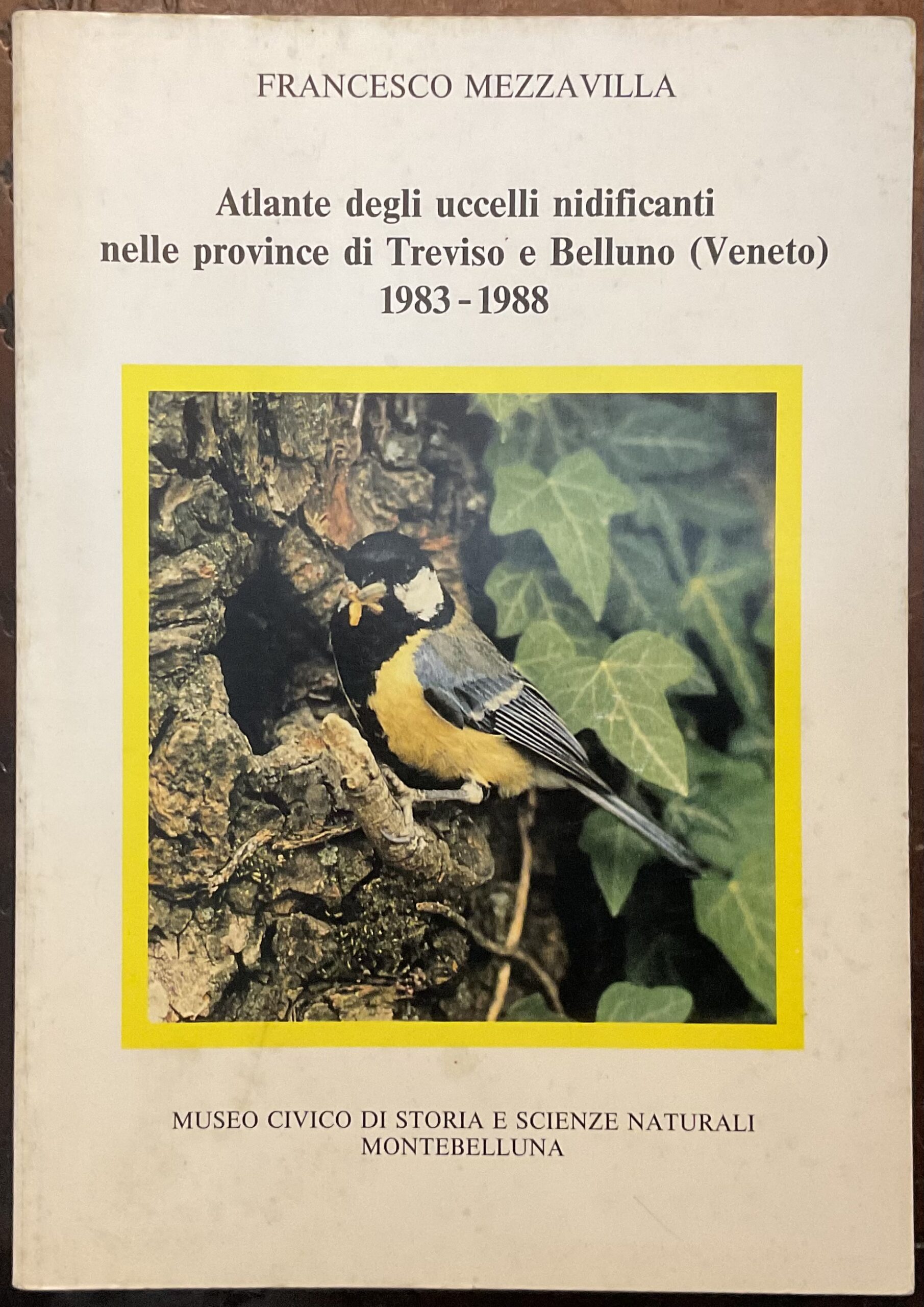 Atlante degli uccelli nidificanti nelle province di Treviso e Belluno …