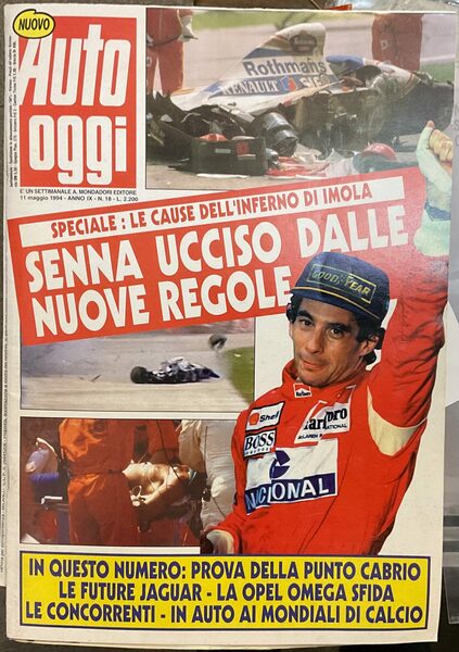 Auto Oggi. Senna ucciso dalle nuove regole. N. 18. Anno …