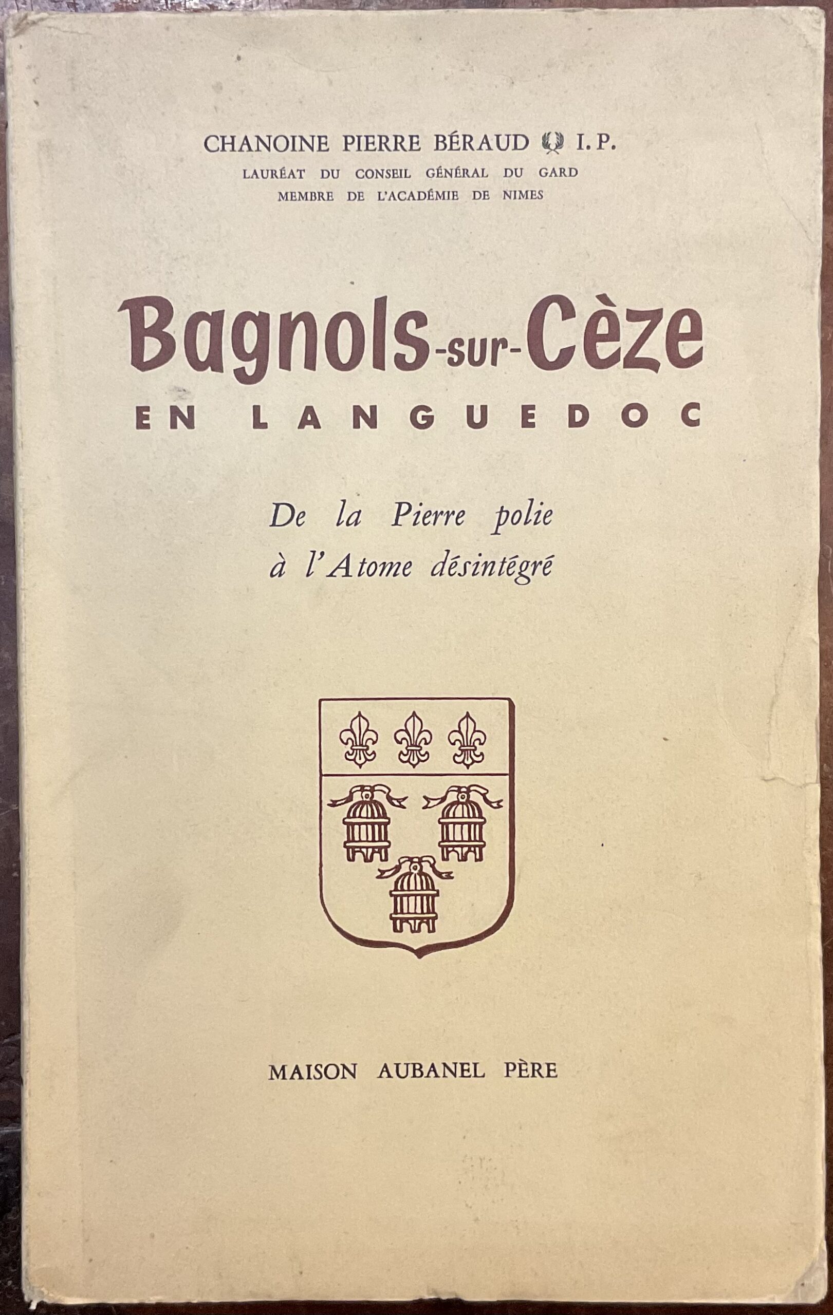 Bagnol sur Cèze en Languedoc. De la Pierre polie à …