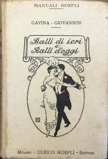 Balli di ieri. Balli di oggi. Seconda edizione riveduta e …