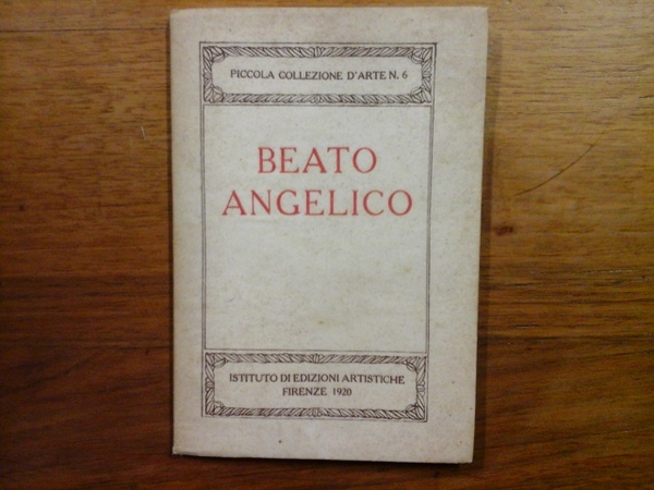 Beato Angelico. Piccola collezione d'arte n.6