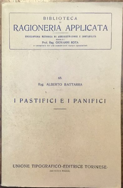 Biblioteca di Ragioneria applicata. I Pastifici e i Panifici