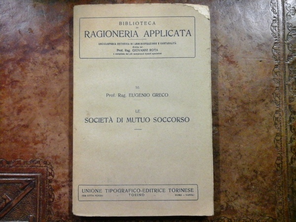 Biblioteca di ragioneria applicata. Le Società di Mutuo Soccorso