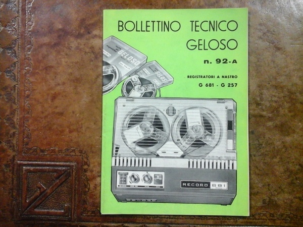 Bollettino tecnico Geloso num. 92-A. Registratori a nastro G681-G257. Settembre …