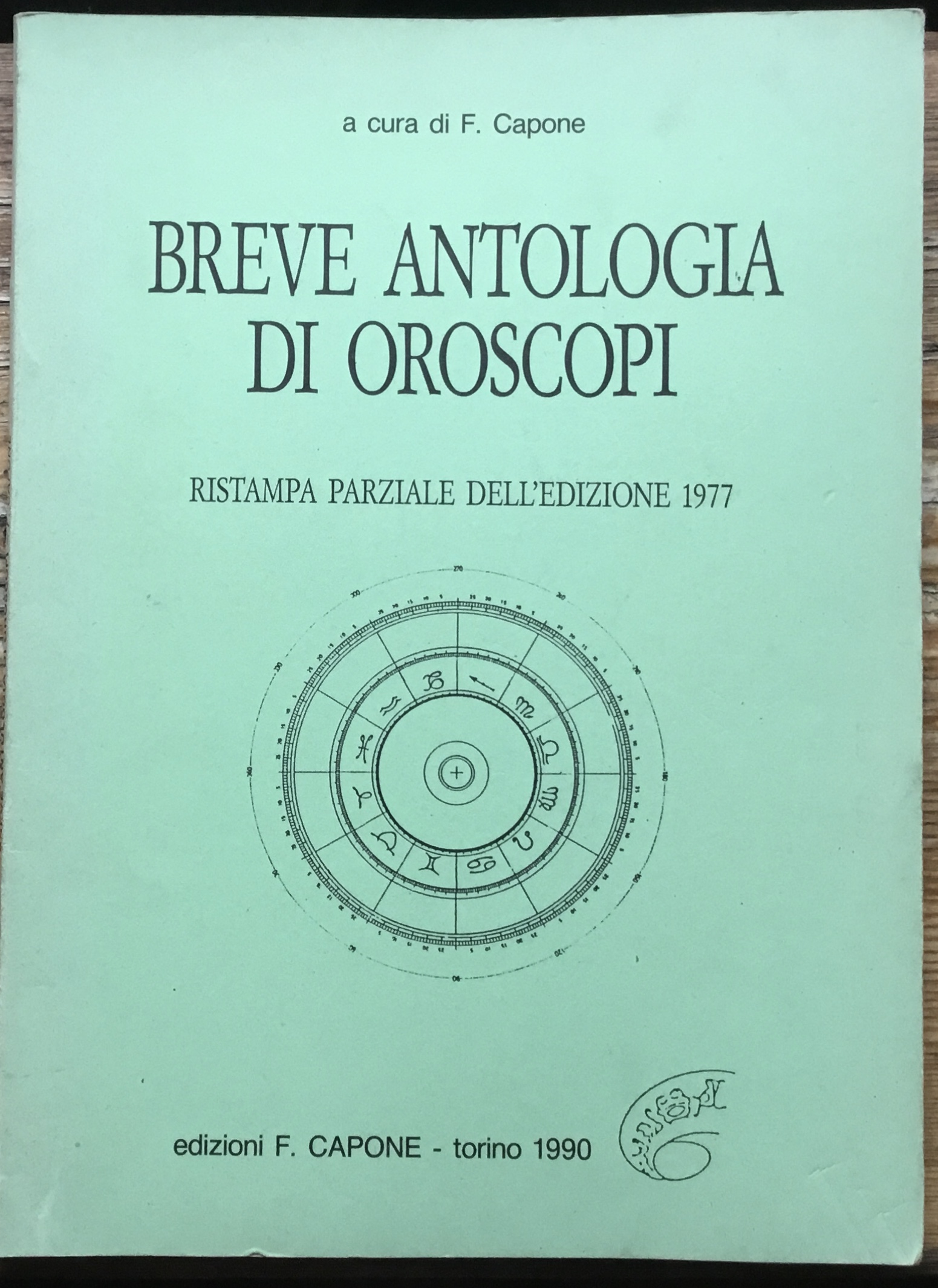 Breve antologia di oroscopi. Ristampa parziale dell’edizione 1977