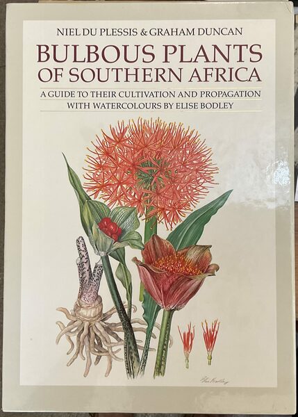 Bulbous Plants of Southern Africa. A Guide to their Cultivation …