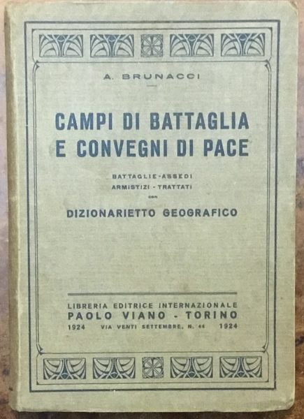 Campi di battaglia e Convegni di pace. Battaglie - Assedi …
