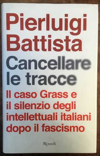 Cancellare le tracce. Il caso Grass e il silenzio degli …