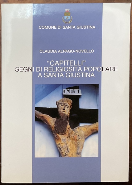 Capitelli segni di religiosità popolare a Santa Giustina