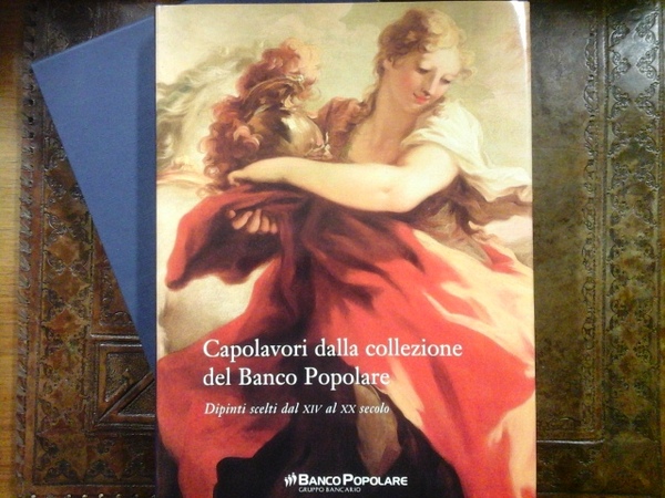 CAPOLAVORI DALLA COLLEZIONE DEL BANCO POPOLARE: DIPINTI SCELTI DAL XIV …