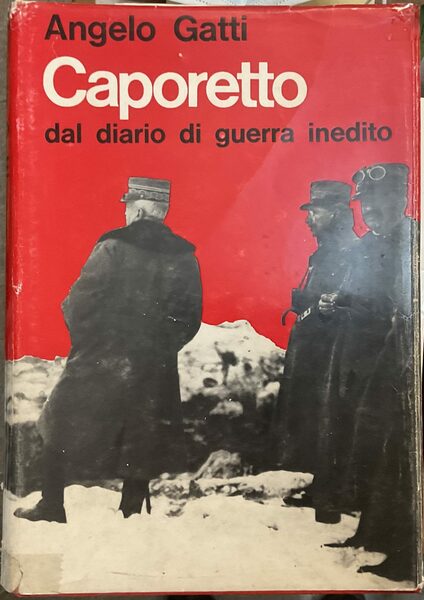 Caporetto dal diario di guerra inedito (maggio-dicembre 1917)