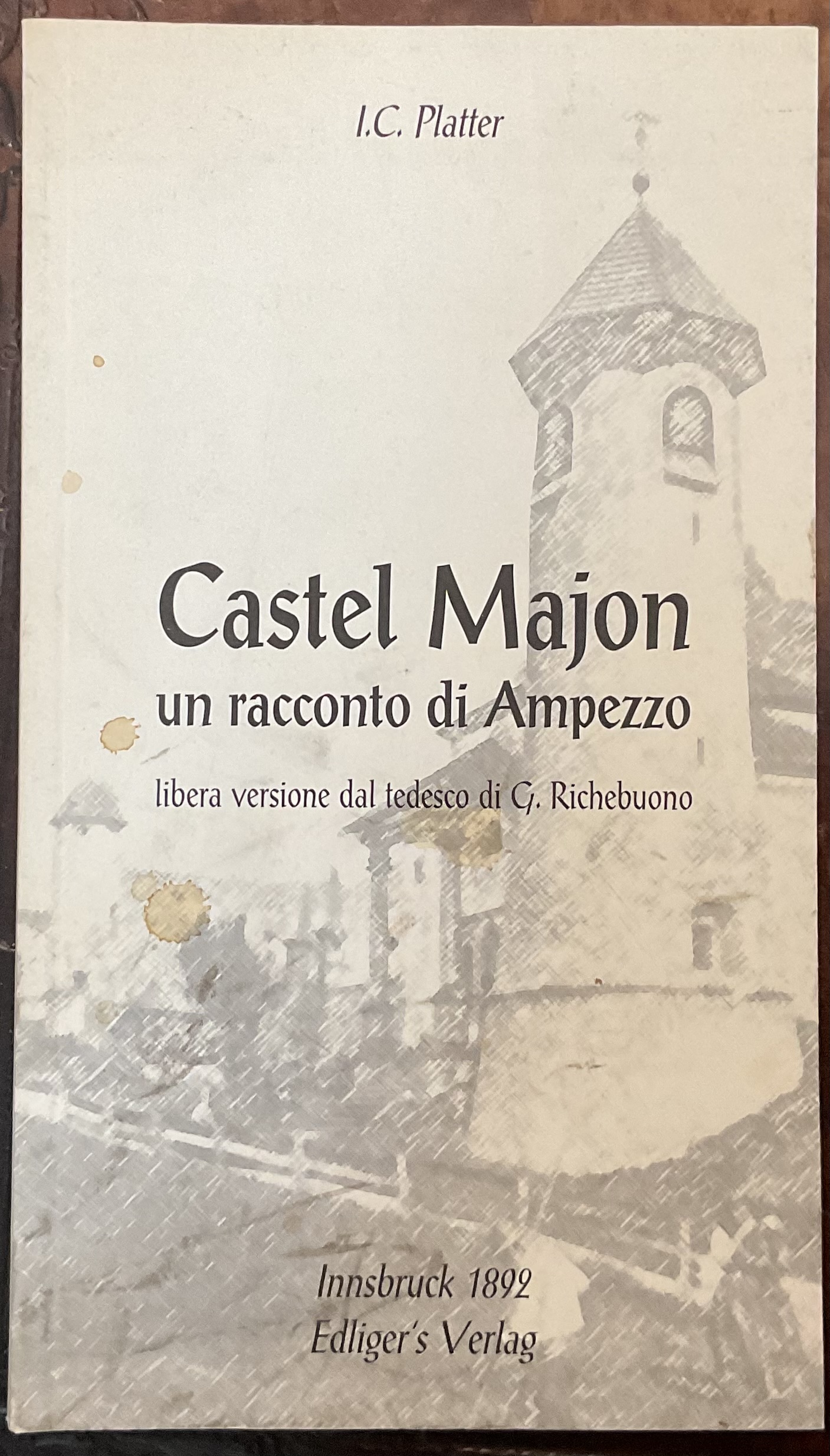 Castel Majon un racconto di Ampezzo. Libera versione dal tedesco …