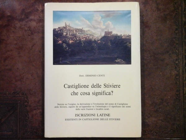 Castiglione delle Stiviere che cosa significa? Notizie su l'origine, la …