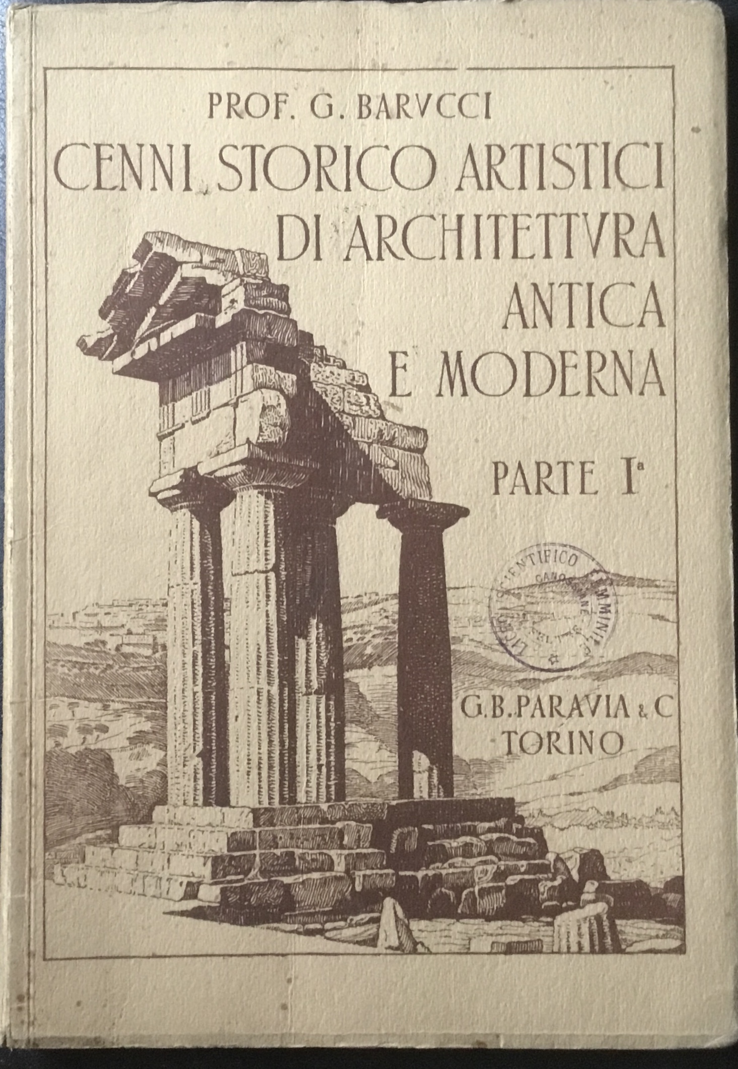 Cenni storico artistico di Architettura Antica e Moderna. Parte I^