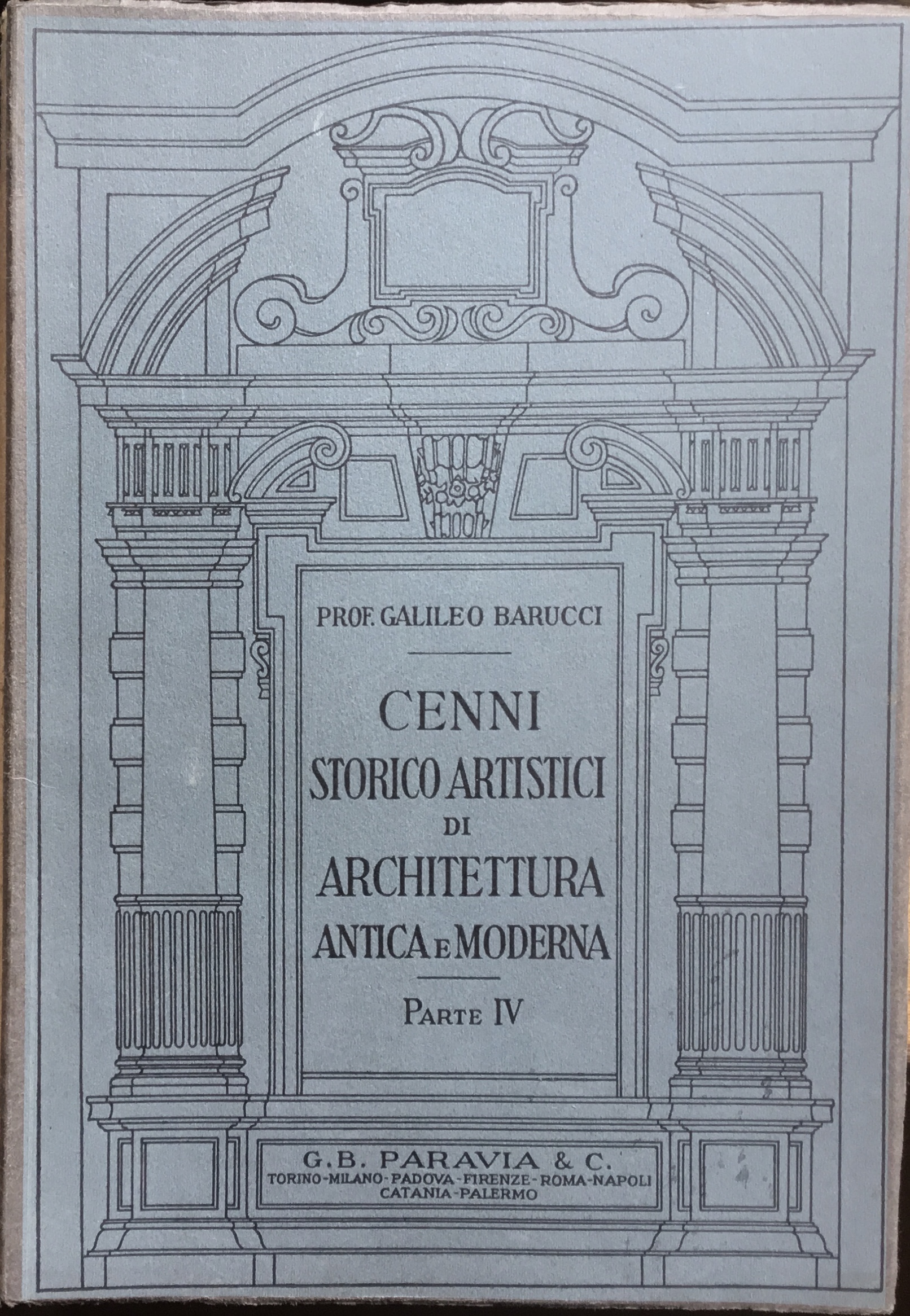 Cenni storico artistico di architettura antica e moderna. Parte IV