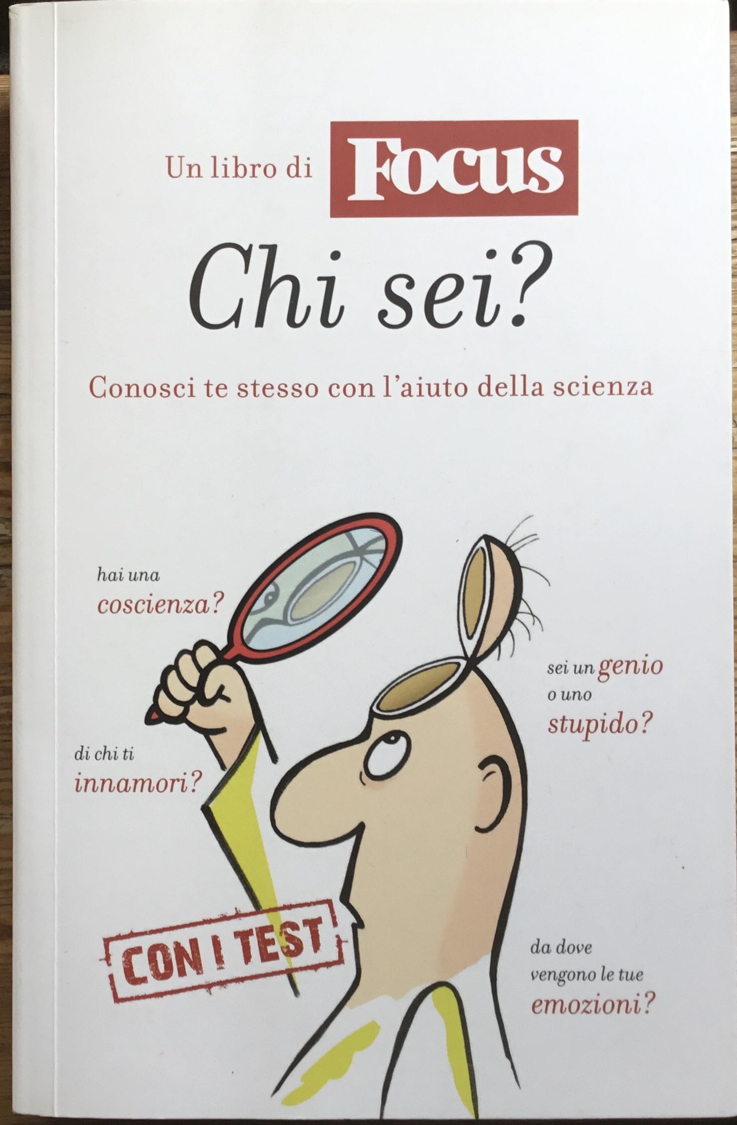 Chi sei ? Conosci te stesso con l’aiuto della scienza