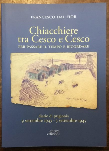 Chiacchiere tra Cesco e Cesco. Per passare il tempo e …