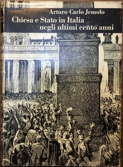 Chiesa e Stato in Italia negli ultimi cento anni