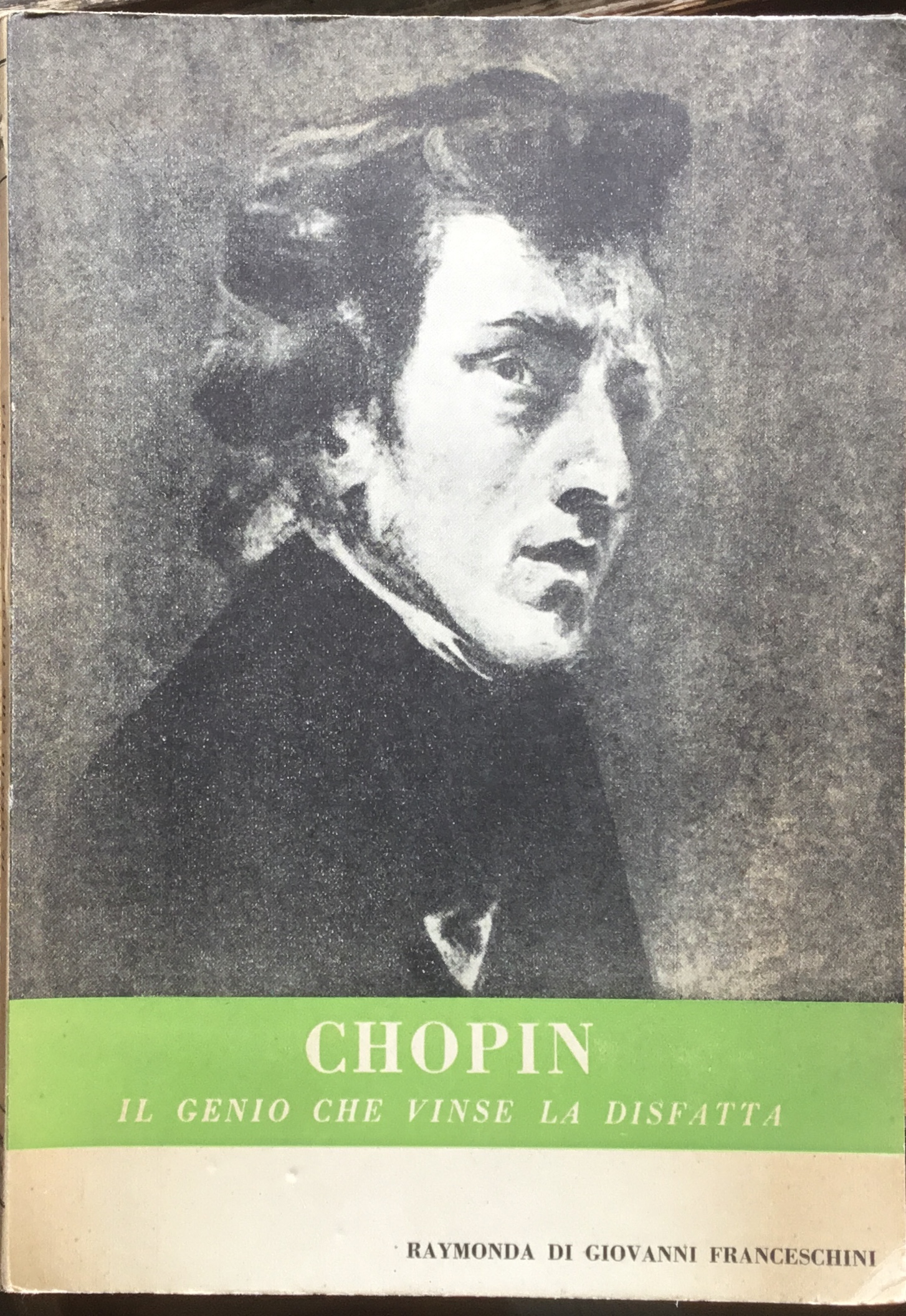 Chopin. Il genio che vinse la disfatta