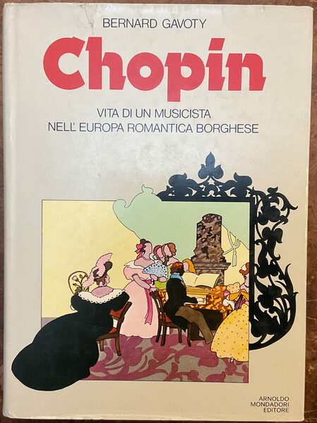 Chopin, vita di un musicista nell’Europa romantica borghese