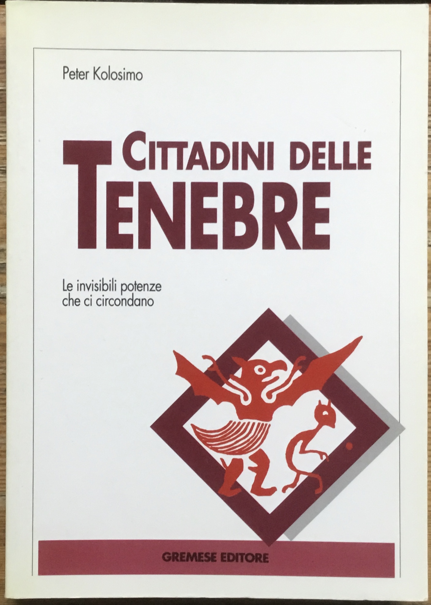 Cittadini delle tenebre. Le invisibili potenze che ci circondano.
