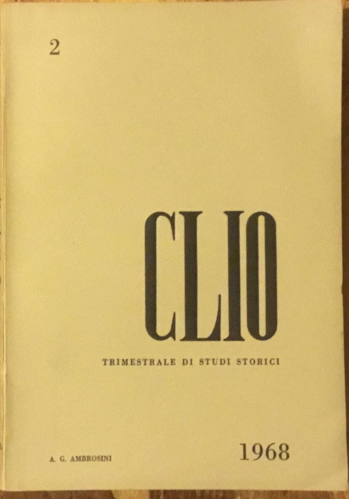 Clio. Trimestrale di studi storici. N.2. Aprile -Giugno 1968