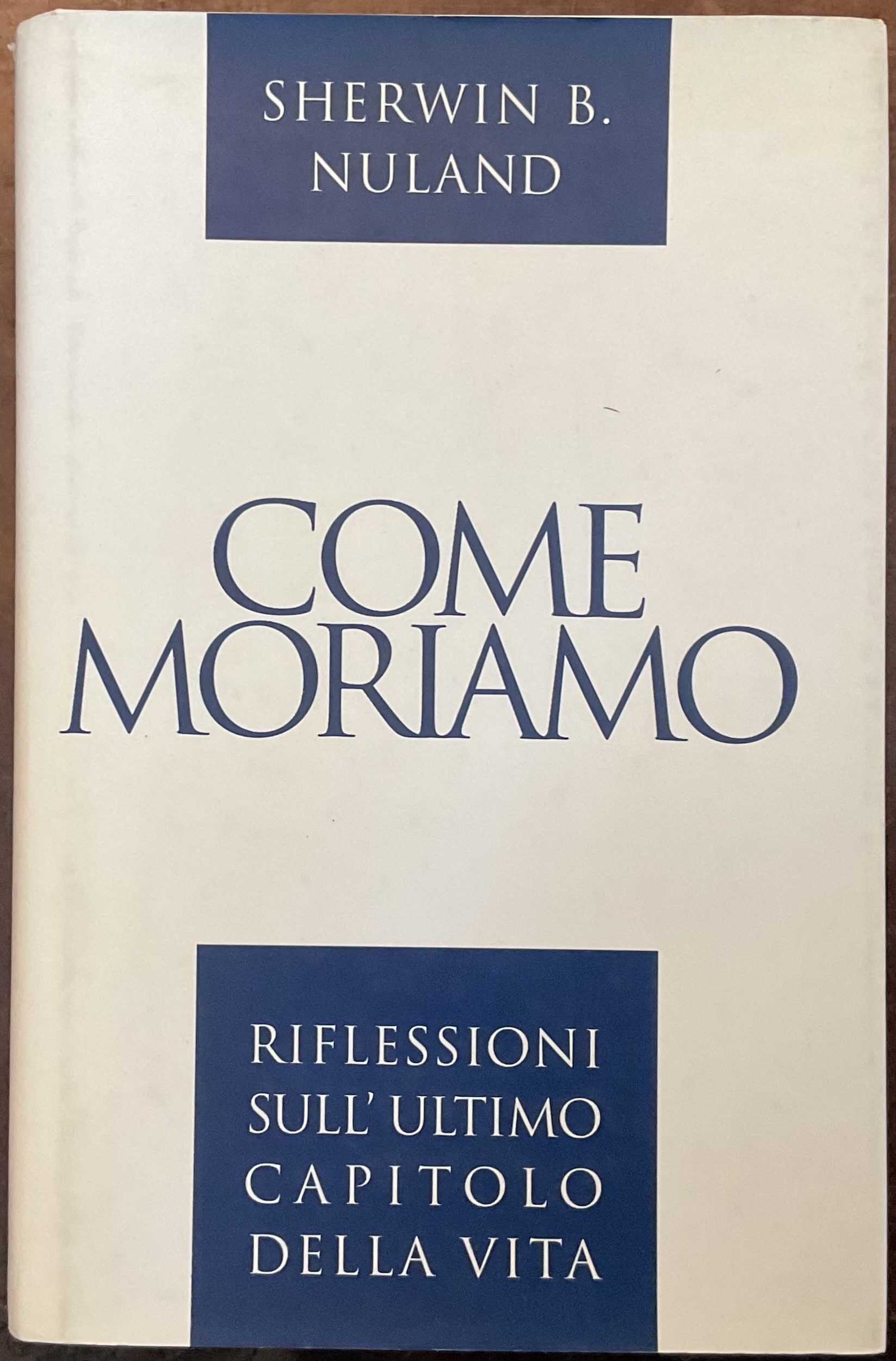 Come moriamo. Riflessioni sull’ultimo capitolo della vita.